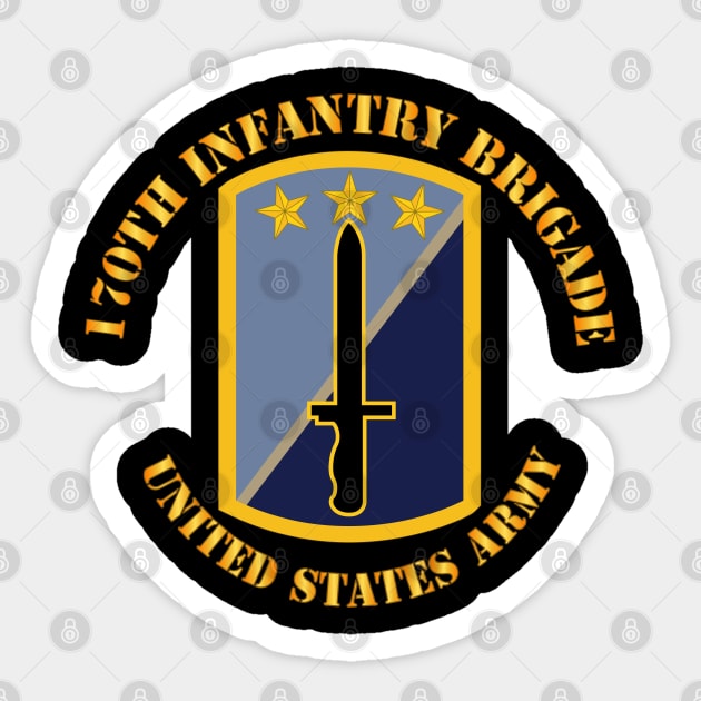 170th Infantry Bde - United States Army Sticker by twix123844